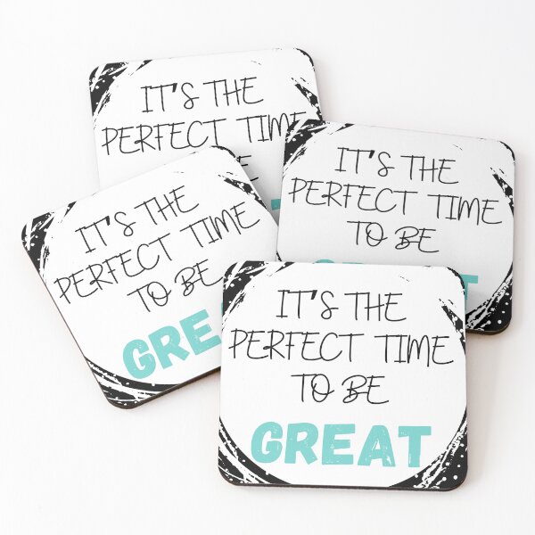 Item preview, Perfect Time To Be Great Quote designed and sold by MotivationFlow.