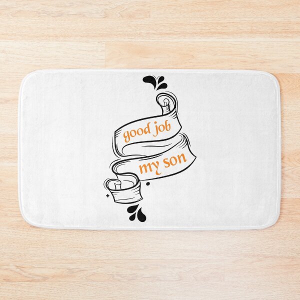 Item preview, Funny Sayings quotes good job my son, gift idea for family, son, mom, dad, daughter designed and sold by Mac Store.