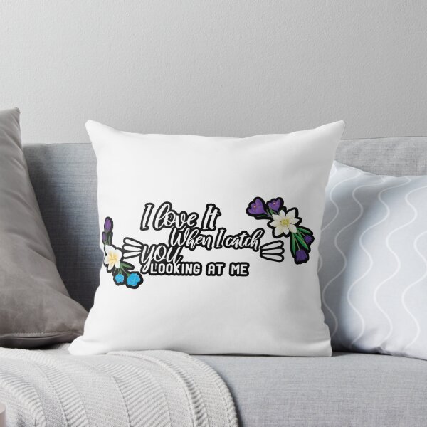Item preview, I love it when I catch you looking at me designed and sold by Yassineea65.