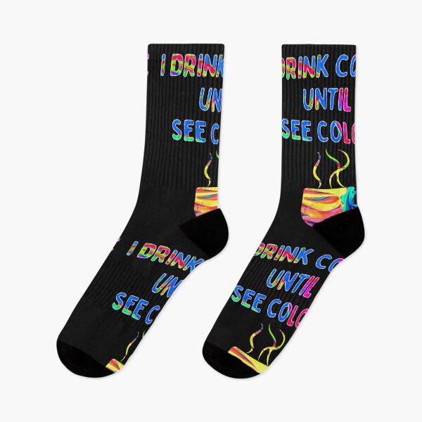 Item preview, I Drink Coffee Until I See Colors Funny designed and sold by DesignsofNote.