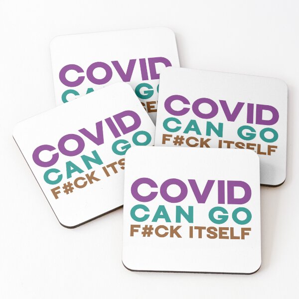 Item preview, COVID CAN GO F#CK ITSELF designed and sold by CarpenterPhoto.