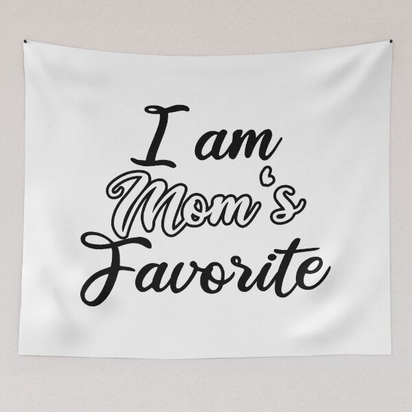 Item preview, i am mom s favorite designed and sold by Teeses.