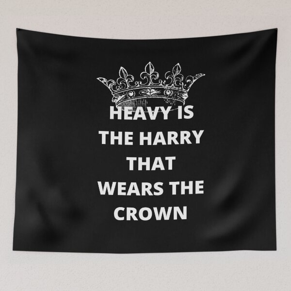 Item preview, Heavy is the Harry that wears the crown designed and sold by Davestre.