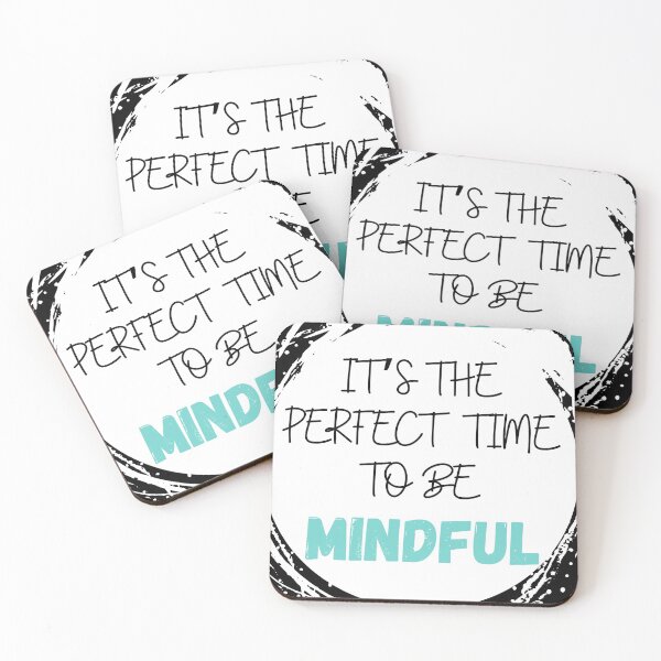 Item preview, Perfect Time To Be Mindful Quote designed and sold by MotivationFlow.