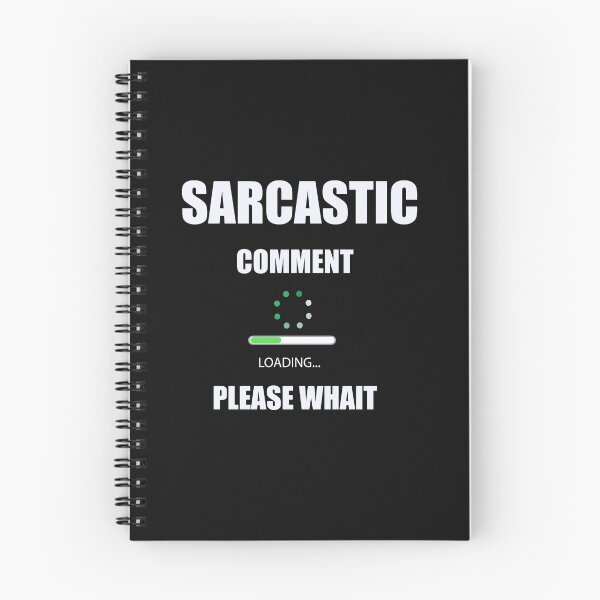 Item preview, Sarcastic Comment loading please wait designed and sold by Desibeau.