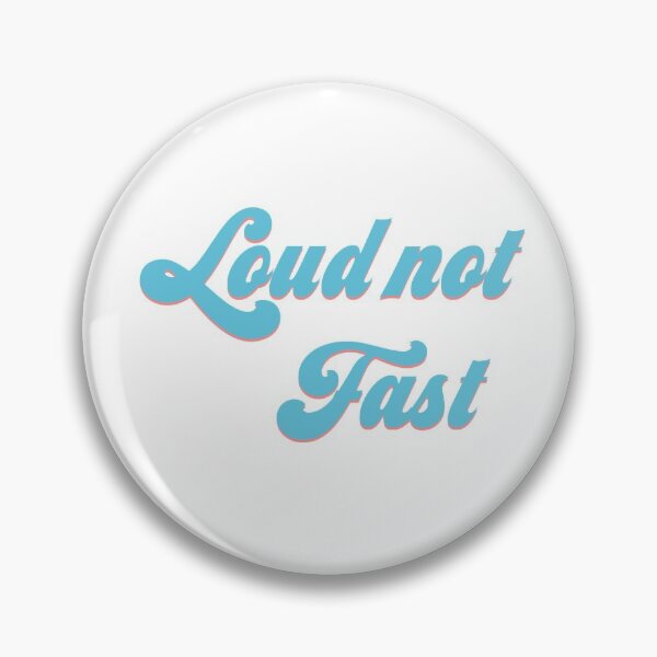 Item preview, Loud not Fast designed and sold by Morana5.