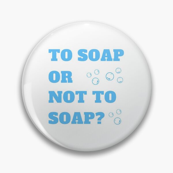 Item preview, To soap or not to soap soap maker love soap white designed and sold by daguilon.