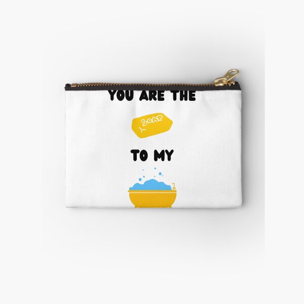Item preview, You are the soap to my bath soap maker love soap white designed and sold by daguilon.