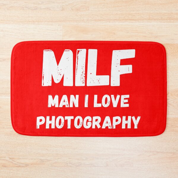 Item preview, MILF Man I Love Photography designed and sold by odrito.