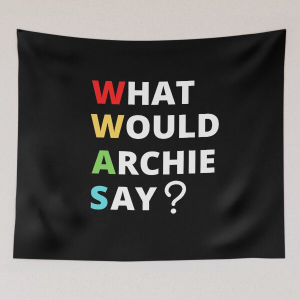 Item preview, what would archie say designed and sold by Davestre.