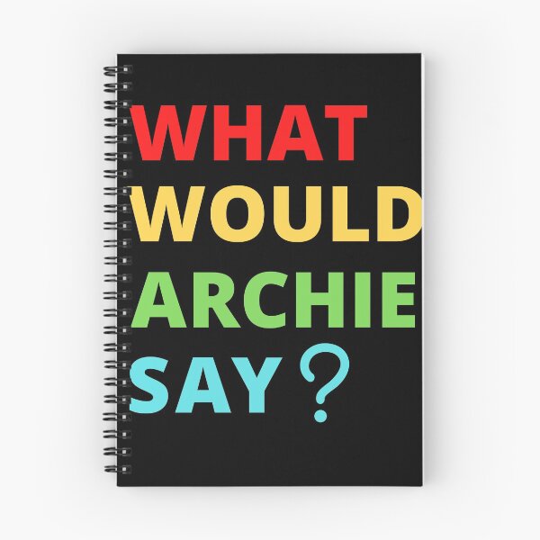 Item preview, What Would Archie Say designed and sold by Davestre Designs.