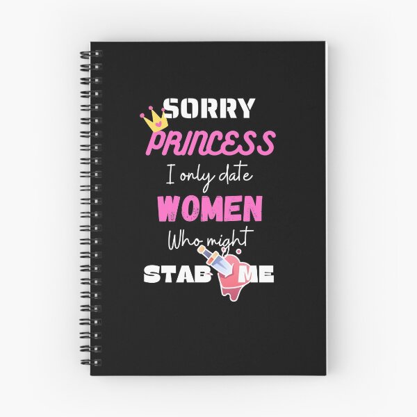 Item preview, sorry princess i only date women who might stab me designed and sold by Izemiro.