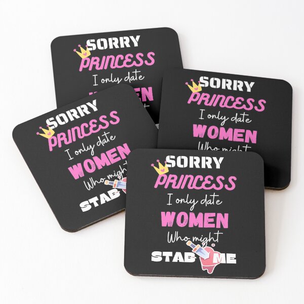 Item preview, sorry princess i only date women who might stab me designed and sold by Izemiro.