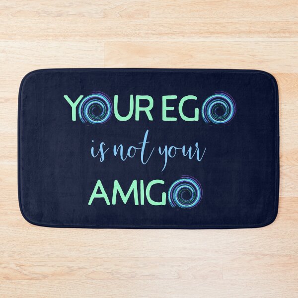 Item preview, Your Ego Is Not Your Amigo designed and sold by DesignsofNote.