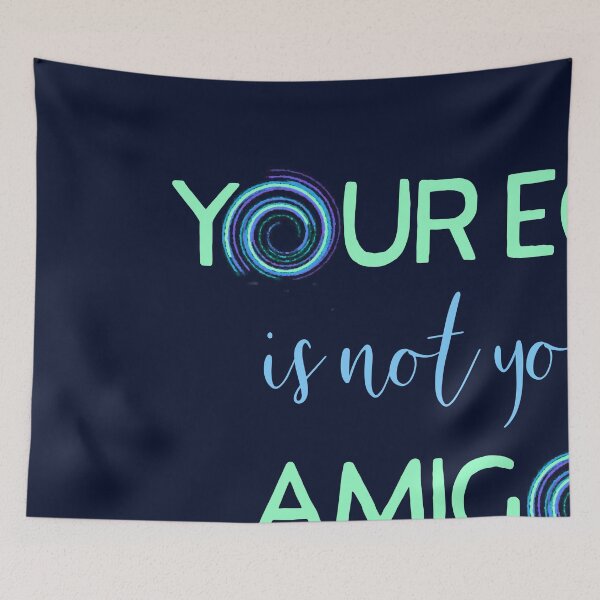Item preview, Your Ego Is Not Your Amigo designed and sold by DesignsofNote.