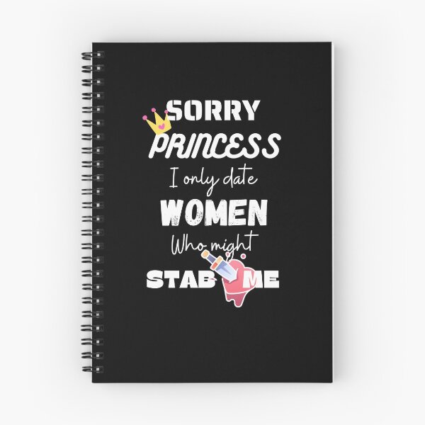 Item preview, princess i only date women who might stab me designed and sold by Izemiro.