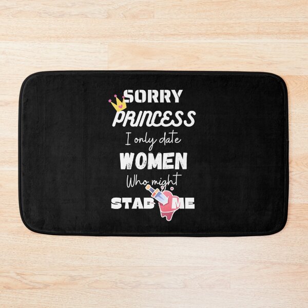 Item preview, princess i only date women who might stab me designed and sold by Izemiro.