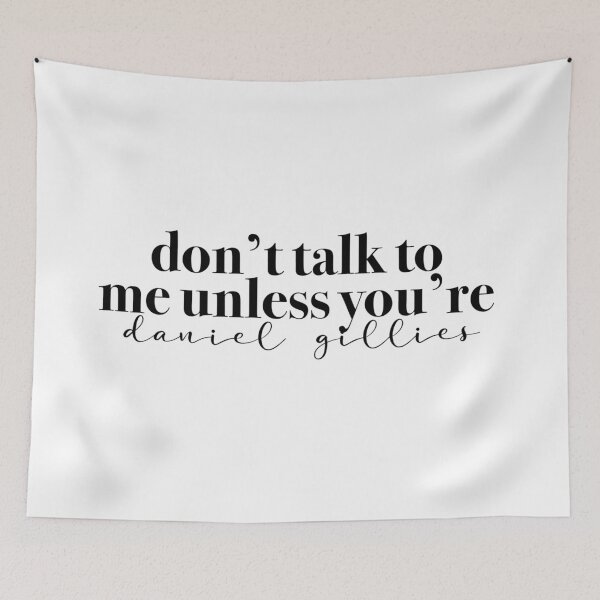 Item preview, don't talk to me unless you're daniel gillies  designed and sold by Christina Georgiou.