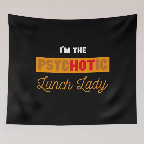 Artikelvorschau, Ich bin die Psychotic Lunch Lady Cafeteria und Lunch Lady entworfen und verkauft von Rzelemenz.