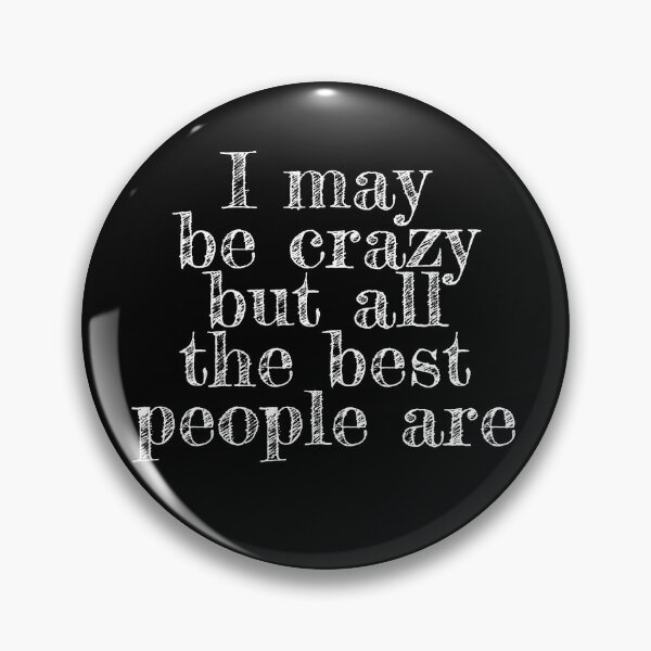 Item preview, Be crazy designed and sold by ChaosEdits.