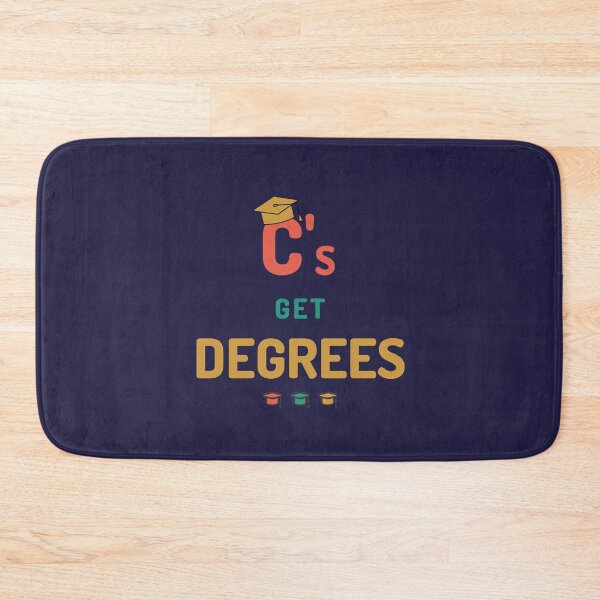 Item preview, C's Get Degrees - Bachelor's Degree Graduation, Master's Degree Graduation, Bachelor's Graduate designed and sold by jadedscientist.