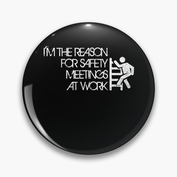 Item preview, I'm The Reason For Safety Meetings - Funny Working Quote designed and sold by Dressed For  Duty.
