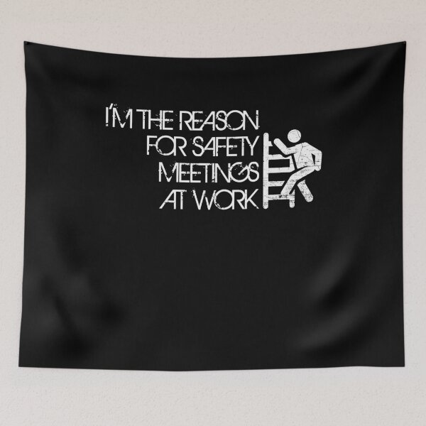 Item preview, I'm The Reason For Safety Meetings - Funny Working Quote designed and sold by Dressed For  Duty.