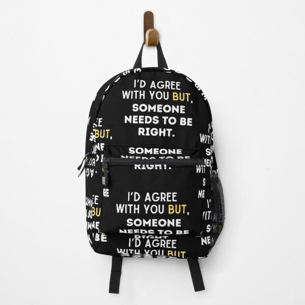 Item preview, I’d Agree With You But, Someone Needs To Right. designed and sold by Fhfarms.