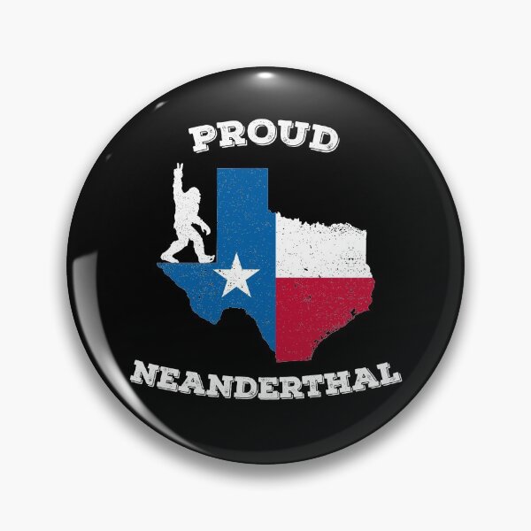 Item preview, Proud Neanderthal - Funny Texan Political, Pride Texan designed and sold by yeknow.