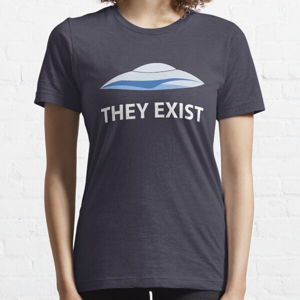 They Exist Essential T-Shirt