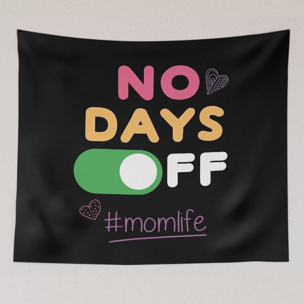 Item preview, Mom Life No Days Off designed and sold by Pau Baz.