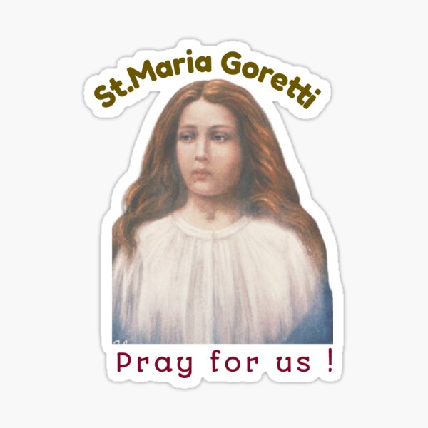 St.Maria Goretti pray for us !! Sticker