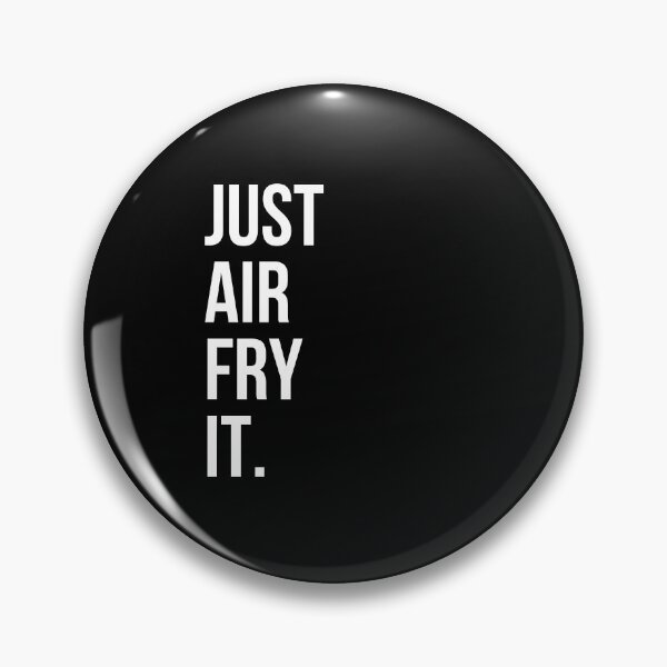 Item preview, Just Air Fry It - Funny Air Fryer designed and sold by TrendyWizard.