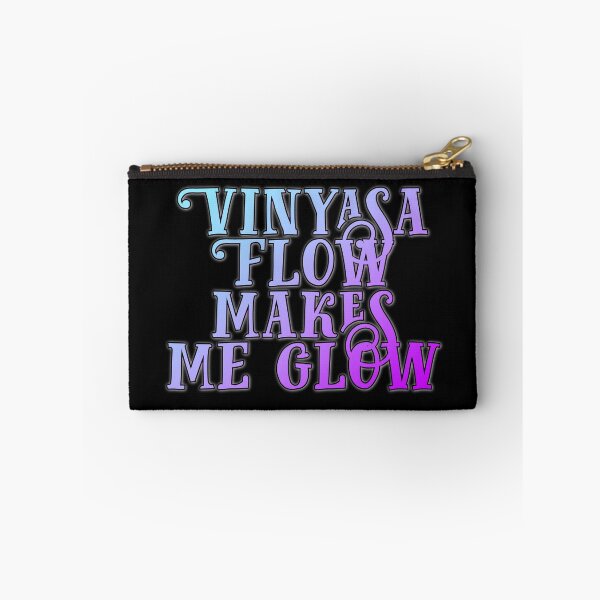 Item preview, Vinyasa flow makes me glow designed and sold by Yogawoman.