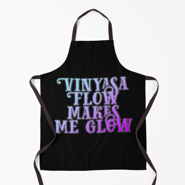 Item preview, Vinyasa flow makes me glow designed and sold by Yogawoman.