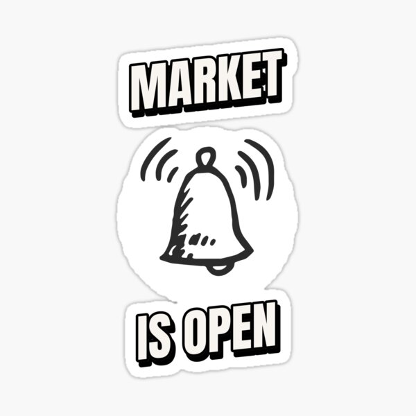 "Market Is Open" Sticker for Sale by TradersVault Redbubble