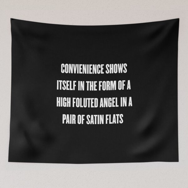 Item preview, "Convienience shows itself in the form of a high foluted angel in a pair of satin flats." Misha Collins Quote in White Uppercase designed and sold by jennifersbodies.