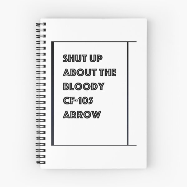 Item preview, Shut up about the bloody CF-105 Arrow  designed and sold by HushKit.