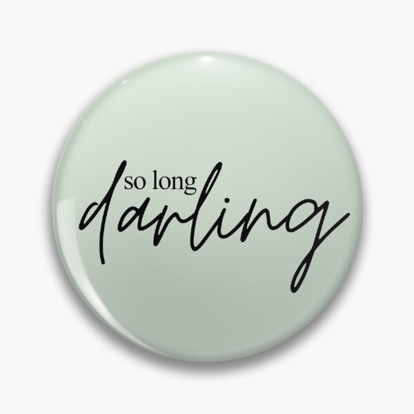 Item preview, So Long Darling Quote designed and sold by lovelyliaa.