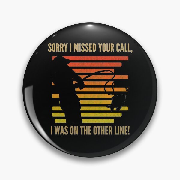 Item preview, Sorry I Missed Your Call, I Was On The Other Line! designed and sold by Sinfamous.