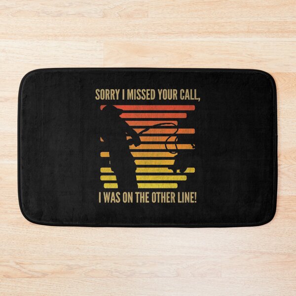 Item preview, Sorry I Missed Your Call, I Was On The Other Line! designed and sold by Sinfamous.