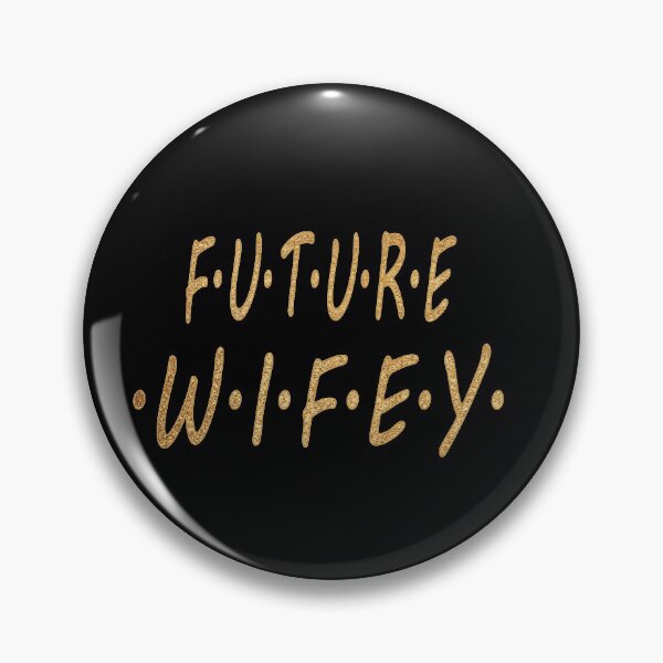 Item preview, FUTURE WIFEY.  F.U.T.U.R.E. W.I.F.E.Y. Humorous designed and sold by luvmhykdesigns.