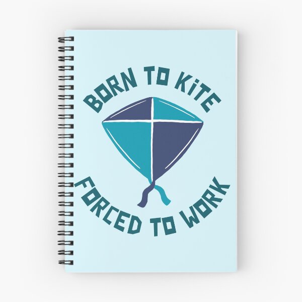 Item preview, Born To Kite Forced To Work designed and sold by Wachi-A.