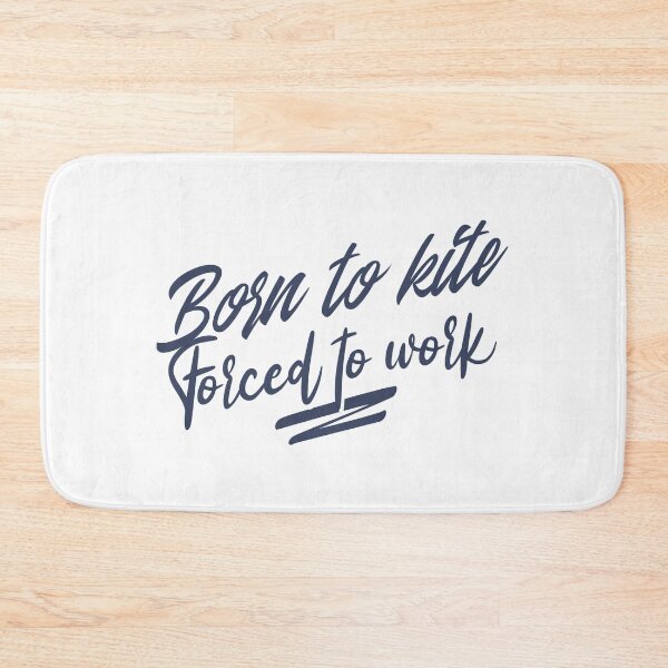 Item preview, Born To Kite Forced To Work designed and sold by Wachi-A.