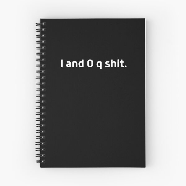 Item preview, I and O q shit designed and sold by DocTeen.