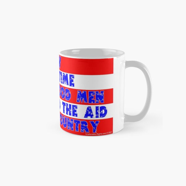 Now Is The Time For All Good Men Classic Mug