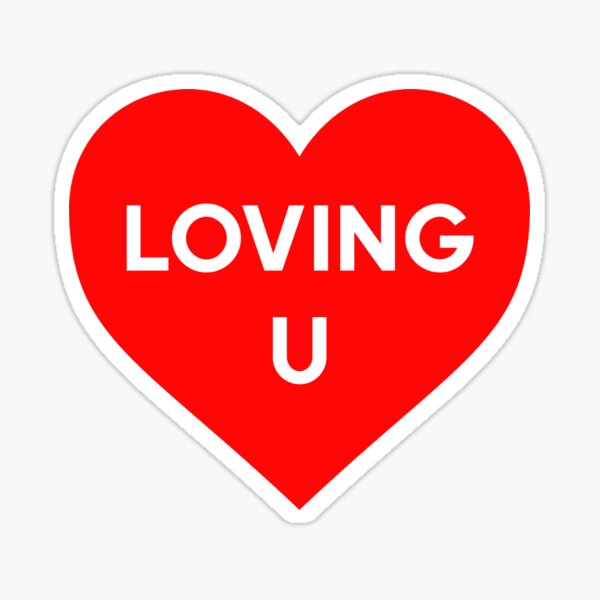 Loving You Heart U Sticker