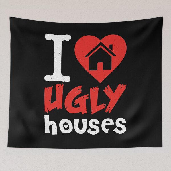 Item preview, Funny I Love Ugly Houses designed and sold by EverythingKawai.