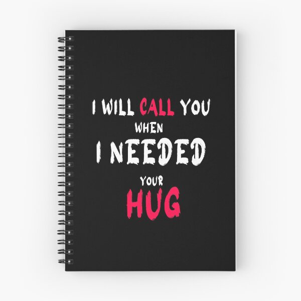 Item preview, I Will Call You When I Needed Your Hug designed and sold by Bouchfashions.