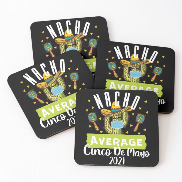 Item preview, Nacho Average Cinco De Mayo Mexican 2021 Quarantine designed and sold by RainbowPandas.